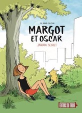 Margot et Oscar - Jardin Secret: Jardin secret