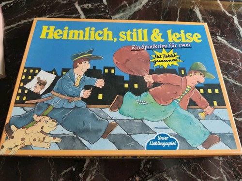 Heimlich still und leise ein - still,