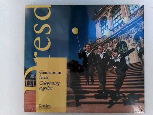 Dresden gemeinsam feiern - gemeinsam,