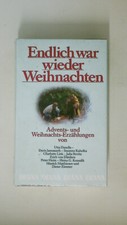 78667 ENDLICH WAR WIEDER WEIHNACHTEN Advents- und Weihnachtserzählungen HC
