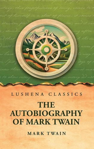 Mark twain the autobiography - twain,