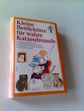 Kleine Bettlektüre für wahre Katzenfreunde [ausgew. von Katharina Steiner]