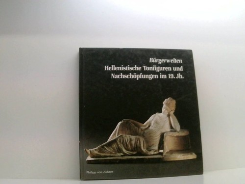 Bürgerwelten hellenistische - bürgerwelten:,