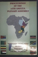 Proceedings of the 16th AMECEA Plenary Assembly. Reconciliation through justice 
