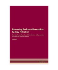 Reversing Berloque Dermatitis: Kidney Filtration The Raw Vegan Plant-Based Detox