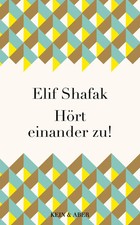 Hört einander zu! | Elif Shafak | Buch | 90 S. | Deutsch | 2021 | Kein + Aber