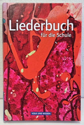 Liederbuch für die schule - liederbuch,