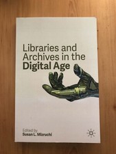 Susan Mizruchi Libaries and Archives in the Digital Age Paperback