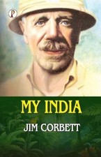 Jim Corbett MY INDIA