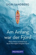 Am Anfang war der Fjord: Meine