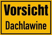 Hinweisschild Vorsicht Dachlawine | PVC 200 x 300 mm