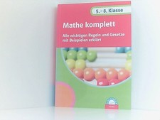 Mathe komplett 5.-8. Klasse: Alle wichtigen Regeln und Gesetze mit Beispielen er