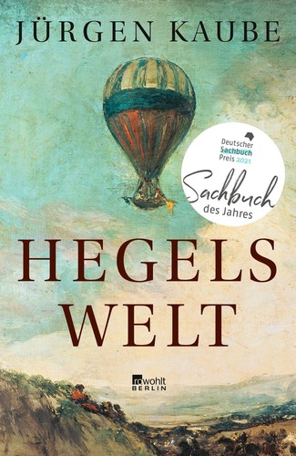 Hegels welt von jürgen kaube - hegels,