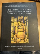 Die mittelalterlichen Glasgemälde in Salzburg, Tirol und Voralberg G. Buchinger