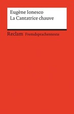 La Cantatrice chauve Französischer Text mit deutschen Worterklärungen. B1B2 (GE