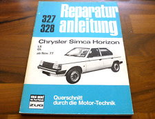 CHRYSLER SIMCA TALBOT Horizon Motor Getriebe Fahrwerk Elektrik WERKSTATTHANDBUCH