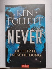 KEN FOLLETT | NEVER - Die letzte Entscheidung | Neu und OVP