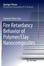 Indraneel Suhas Zope | Fire Retardancy Behavior of Polymer/Clay Nanocomposites