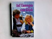 Auf umwegen zum glück - umwegen,