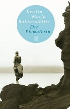 Die Eismalerin: Roman (Fischer