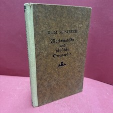 Leitfaden der mathematischen und physischen Geographie Dr. M. Geistbeck 1910