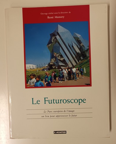 Das futuroscope der - futuroscope,
