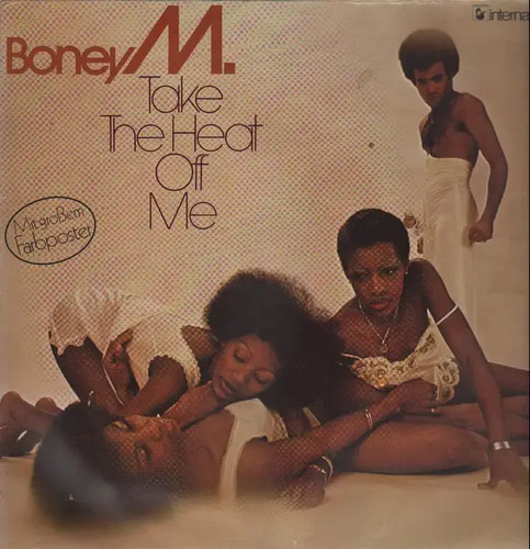 Boney take the heat off - heat,