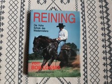 Reining Die hohe Schule des Westernreitens Bob Loomis selten