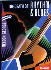 THE DEATH OF RHYTHM & BLUES