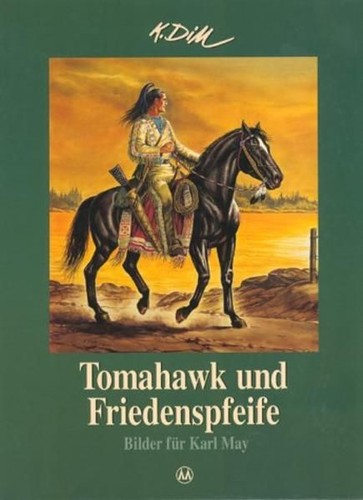 Tomahawk und friedenspfeife - und,