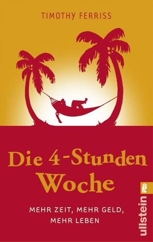 Die stunden woche timothy - die, 4-stunden-woche