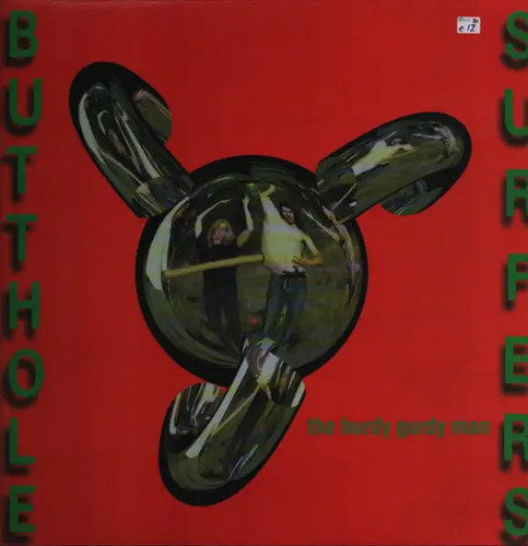Butthole surfers the hurdy - butthole,