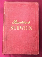 Karl Baedeker: Die Schweiz ---