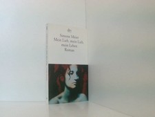 Mein Lieb, mein Lieb, mein Leben: Roman Roman Meier, Simone: