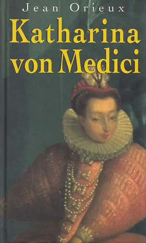 Katharina von medici - medici,