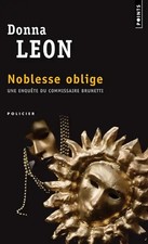 Noblesse oblige : Une enquête du commissaire Brunetti - Leon, Donna