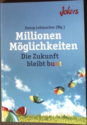 Millionen möglichkeiten die - möglichkeiten:,