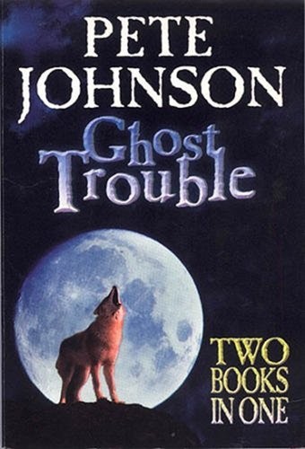 Ghost trouble pete - ghost, johnson-
