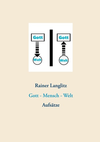 Gott mensch welt - -,