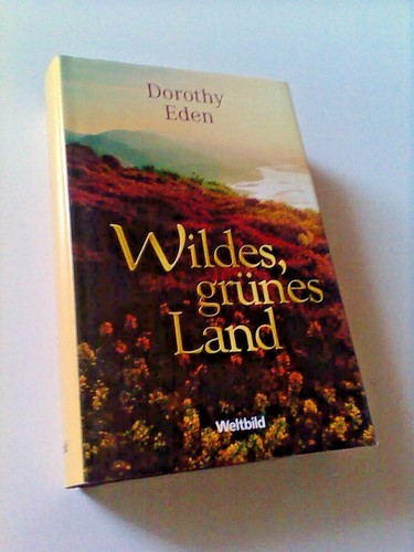 Wildes grünes land - wildes,, dorothy