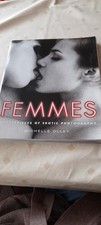 Femmes: Masterpieces of Erotic Photography by Michelle Olley 2001 Art Book
