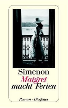 Maigret macht ferien von - ferien.,