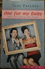 One for my Baby - Aktie, der Liebling aller Frauen - Tony Parsons (Taschenbuch)