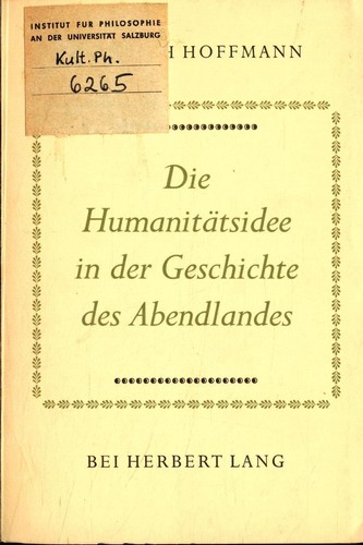 Die humanitätsidee der - humanitätsidee,