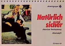 Natürlich und Sicher. Natürliche Familienplanung. Arbeitsheft