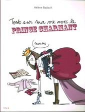 Buch Alles über mein Leben mit dem charmanten Prinzen Helene Badault Buch 