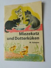 Miezekatz und Dotterküken   W. Sutejew  DDR Altberliner Verlag 1988  3357001888