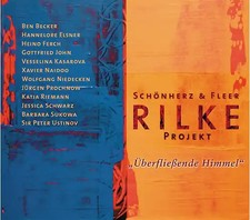 Schönherz+Fleer - Überfliessende Himmel - Rilke Projekt Vol. 3