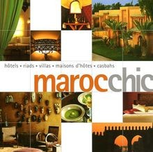 Maroc chic hôtels - maroc, riads