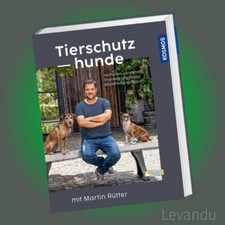TIERSCHUTZHUNDE | MARTIN RÜTTER | Verhalten - Training - Beziehung - Buch